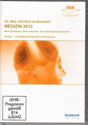 Medizin 2012 – Neue Symptome – Neue Ursachen – Neue Behandlungsmethoden von Klinghardt,  Dietrich