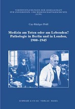 Medizin am Toten oder am Lebenden? von Prüll,  Cay R