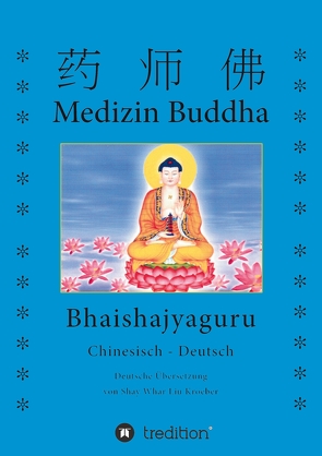 Medizin Buddha von Kröber,  Shay Whar