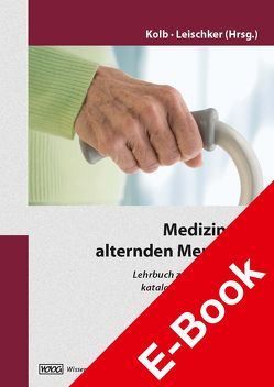 Medizin des alternden Menschen von Kolb,  Gerald F., Leischker,  Andreas H.