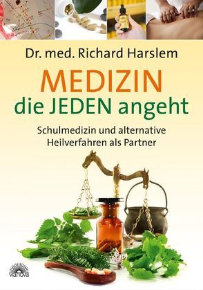 Medizin die JEDEN angeht von Harslem,  Richard