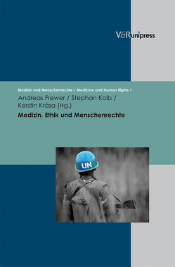 Medizin, Ethik und Menschenrechte von Frewer,  Andreas, Kolb,  Stephan, Krása,  Kerstin, Rothhaar,  Markus, Wittern-Sterzel,  Renate