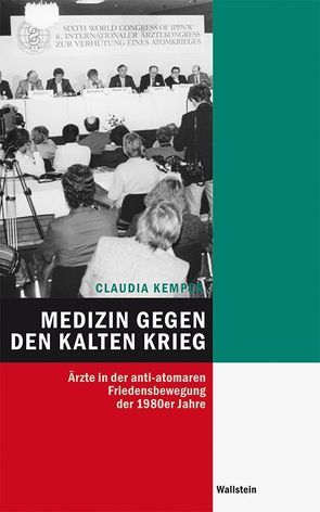 Medizin gegen den Kalten Krieg von Kemper,  Claudia