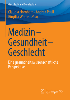 Medizin – Gesundheit – Geschlecht von Hornberg,  Claudia, Pauli,  Andrea, Wrede,  Birgitta