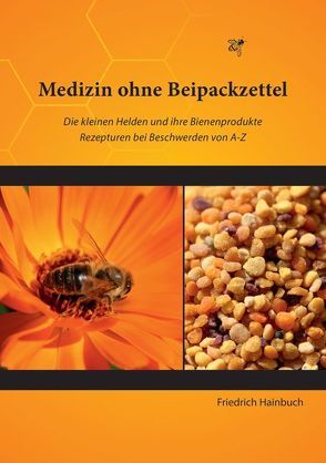 Medizin ohne Beipackzettel von Hainbuch,  Friedrich