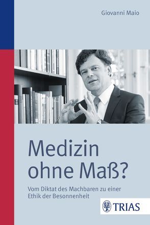 Medizin ohne Maß? von Maio,  Giovanni