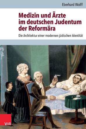 Medizin und Ärzte im deutschen Judentum der Reformära von Wolff,  Eberhard