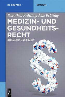 Medizin- und Gesundheitsrecht von Prütting,  Dorothea, Prütting,  Jens