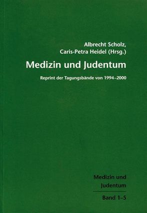 Medizin und Judentum von Heidel,  Caris-Petra, Scholz,  Albrecht