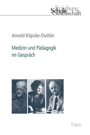 Medizin und Pädagogik im Gespräch von Köpcke-Duttler,  Arnold