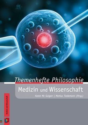 Medizin und Wissenschaft von McGuigan,  Karen, Tiedemann,  Markus