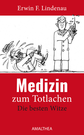 Medizin zum Totlachen von Lindenau,  Erwin F.