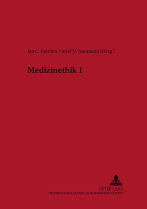 Medizinethik 1 von Joerden,  Jan C., Neumann,  Josef N.