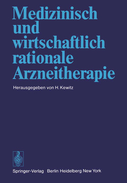 Medizinisch und wirtschaftlich rationale Arzneitherapie von Kewitz,  H.