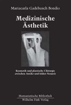 Medizinische Ästhetik von Bondio,  Mariacarla Gadebusch, Gadebusch Bondio,  Mariacarla