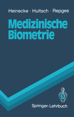 Medizinische Biometrie von Heinecke,  Achim, Hultsch,  Ekhard, Repges,  Rudolf