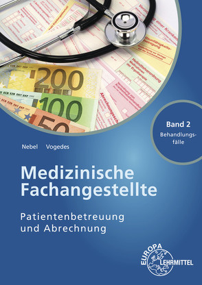 Medizinische Fachangestellte Patientenbetreuung und Abrechnung von Nebel,  Susanne, Vogedes,  Bettina