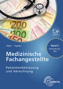 Medizinische Fachangestellte Patientenbetreuung und Abrechnung von Nebel,  Susanne, Vogedes,  Bettina