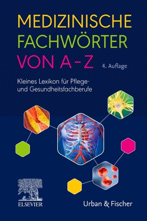 Medizinische Fachwörter von A-Z von Elsevier GmbH