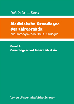 Medizinische Grundlagen der Chiropraktik mit umfangreichen Klausurübungen von Siems,  Werner