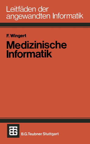 Medizinische Informatik von Wingert,  Friedrich