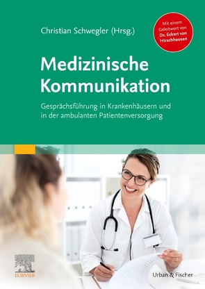 Medizinische Kommunikation von Schwegler,  Christian