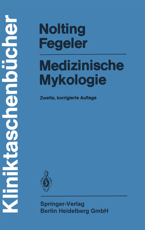 Medizinische Mykologie von Fegeler,  K., Nolting,  S.