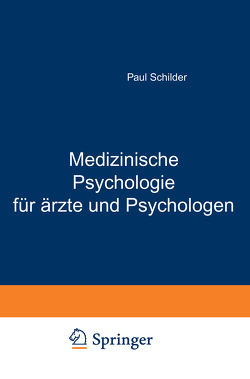 Medizinische Psychologie für Ärzte und Psychologen von Schilder,  Paul