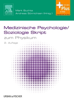 Medizinische Psychologie/Soziologie Skript von Buchta,  Mark, Sönnichsen,  Andreas