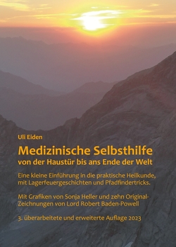 Medizinische Selbsthilfe von der Haustür bis ans Ende der Welt von Eiden,  Uli