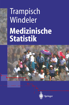 Medizinische Statistik von Ehle,  B., Lange,  S., Scheuten,  M., Trampisch,  Hans J., Windeler,  Jürgen