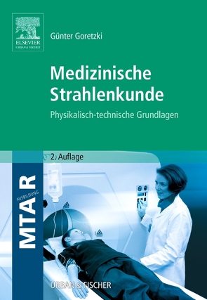 Medizinische Strahlenkunde von Goretzki,  Günter