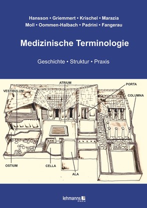 Medizinische Terminologie von Fangerau,  Heiner, Griemmert,  Maria, Hansson,  Nils, Krischel,  Matthis, Marazia,  Chantal, Moll,  Friedrich, Oommen-Halbach,  Anne, Padrini,  Giacomo