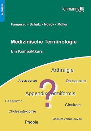 Medizinische Terminologie von Fangerau,  Heiner, Müller,  Irmgard, Noack,  Thorsten, Schulz,  Stefan