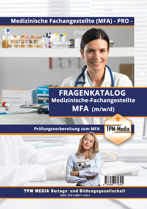 Medizinische Fachangestellte (MFA) (m/w/d) – Fragenkatalog mit über 2000 Lern-/Prüfungsfragen (Buch-/Printversion) von Mueller,  Thomas