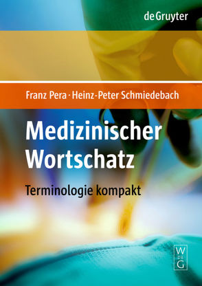 Medizinischer Wortschatz von Pera,  Franz, Schmiedebach,  Heinz-Peter