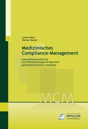 Medizinisches Compliance-Management von Heister,  Werner, Viktor,  Achim