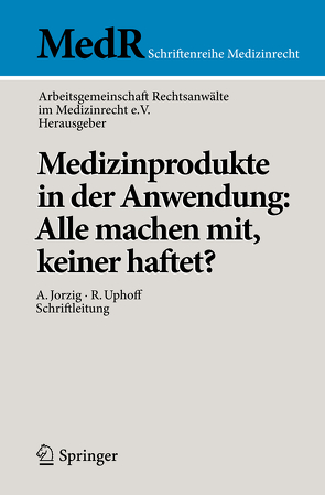 Medizinprodukte in der Anwendung: Alle machen mit, keiner haftet?