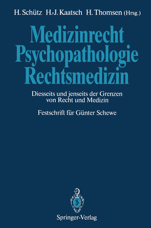 Medizinrecht — Psychopathologie — Rechtsmedizin von Kaatsch,  Hans-Jürgen, Schütz,  Harald, Thomsen,  Holger