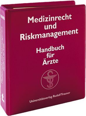 Medizinrecht und Riskmanagement von Krepler,  Reinhard, Radner,  Alfred, Radner,  Helga, Radner,  Wolfgang