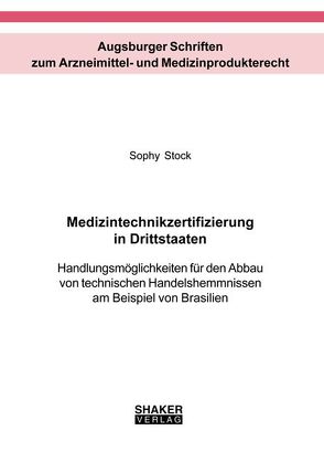 Medizintechnikzertifizierung in Drittstaaten von Stock,  Sophy