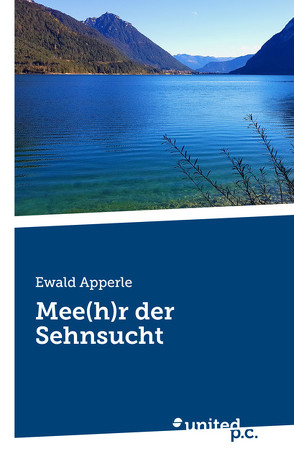 Mee(h)r der Sehnsucht von Apperle,  Ewald