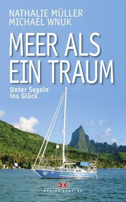 Meer als ein Traum von Müller,  Nathalie, Wnuk,  Michael