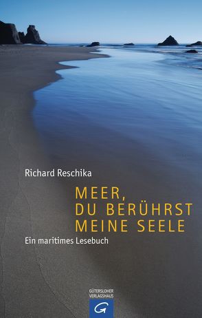 Meer, du berührst meine Seele von Reschika,  Richard