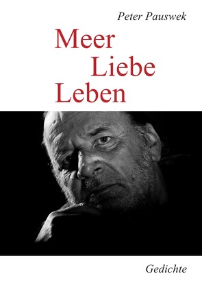 Meer Liebe Leben von Pauswek,  Peter