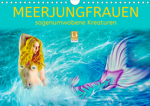 Meerjungfrauen – sagenumwobene Kreaturen (Wandkalender 2021 DIN A4 quer) von Brunner-Klaus,  Liselotte
