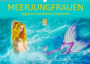 Meerjungfrauen – sagenumwobene Kreaturen (Wandkalender 2022 DIN A3 quer) von Brunner-Klaus,  Liselotte