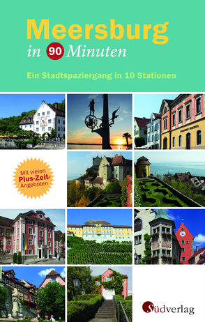 Meersburg in 90 Minuten von Seuffert,  Ralf