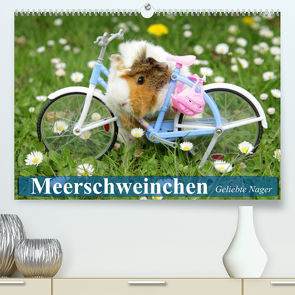 Meerschweinchen. Geliebte Nager (Premium, hochwertiger DIN A2 Wandkalender 2022, Kunstdruck in Hochglanz) von Stanzer,  Elisabeth