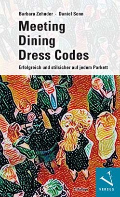 Meeting · Dining · Dress Codes von Senn,  Daniel, Zehnder,  Barbara